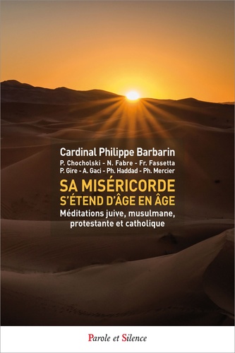 Philippe Barbarin - Sa miséricorde s'étend d'âge en âge - Méditation juive, musulmane, protestante et catholique.