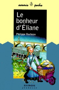 Philippe Barbeau - Le bonheur d'Éliane.