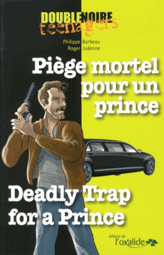 Philippe Barbeau et Roger Judenne - Piège mortel pour un prince.