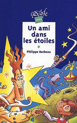 Philippe Barbeau - Un Ami Dans Les Etoiles.
