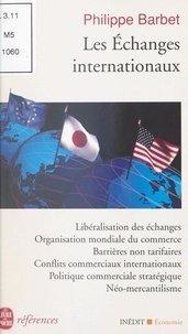 Philippe Barbet - Les échanges internationaux.