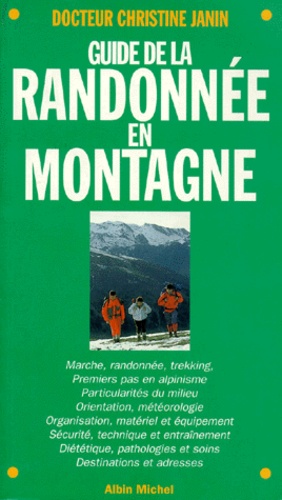 Philippe Bardiau et Christine Janin - Guide de la randonnée en montagne.