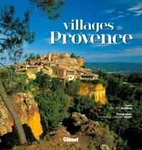 Philippe Bardiau et Franck-Alexandre Rozet - Villages de Provence.