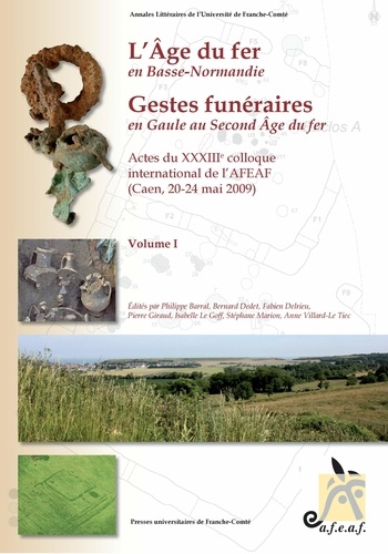 Philippe Barral - L'Age du fer en Basse-Normandie - Gestes funéraires en Gaule au Second Age du fer, 2 volumes.