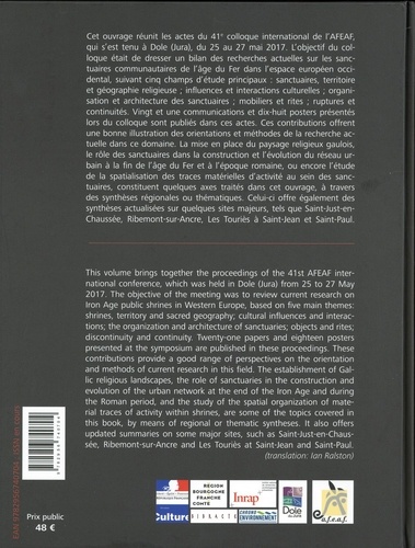 Sanctuaires de l'âge du Fer. Actualités de la recehrche en Europe celtique occidentale. Actes du 41e colloque international de l'AFEAF (Dole, 25-27 mai 2017)