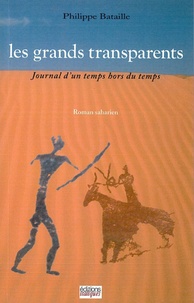 Philippe Bataille - Les Grands Transparents.