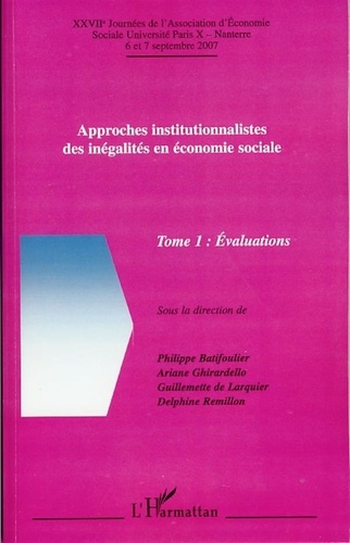 Philippe Batifoulier et Ariane Ghirardello - Approches institutionnalistes des inégalités en économie sociale - Tome 1, Evaluations.
