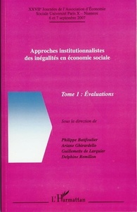 Philippe Batifoulier et Ariane Ghirardello - Approches institutionnalistes des inégalités en économie sociale - Tome 1, Evaluations.