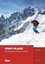 Mont-Blanc. Les plus beaux itinéraires à skis