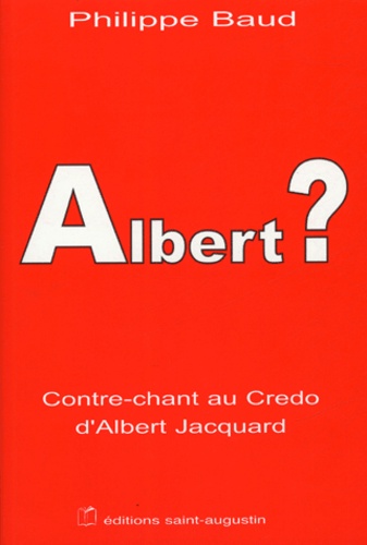 Philippe Baud - Albert ? - Contre-chant au Credo d'Albert Jacquard.