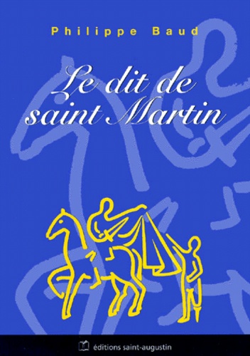 Philippe Baud - Le dit de saint Martin.