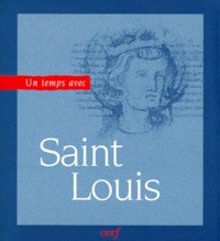 Philippe Baud - Un temps avec Saint-Louis, roi de France - 1214-1270.