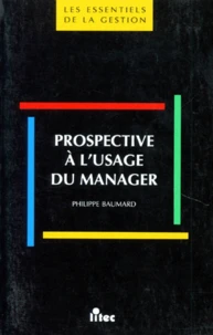 Prospective à l'usage du manager