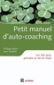 Philippe Bazin et Jean Doridot - Petit manuel d'auto-coaching - Les clés pour prendre sa vie en main.