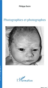 Philippe Bazin - Photographies et photographes.