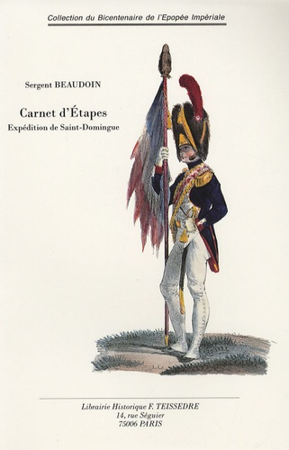 Philippe Beaudoin - Carnet d'étapes - Souvenirs de guerre et de captivité lors de l'Expédition de Saint-Domingue.