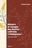 Philippe Beaujard - Histoire et voyages des plantes cultivées à Madagascar avant le XVIe siècle.