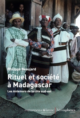Rituel et société à Madagascar. Les Antemoro de la côte sud-est