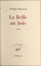 Philippe Beaussant et Georges Lambrichs - La belle au bois.