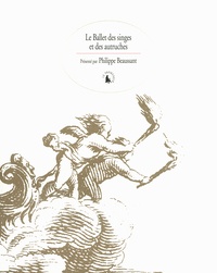 Philippe Beaussant - Le Ballet des singes et des autruches.