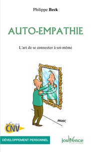 Philippe Beck - Auto-empathie - L'art de se connecter à soi-même.