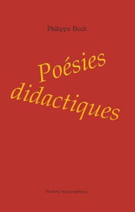 Philippe Beck - Poesies Didactiques.
