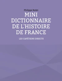 Mini dictionnaire de l'histoire de France