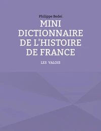 Mini dictionnaire de l'histoire de france