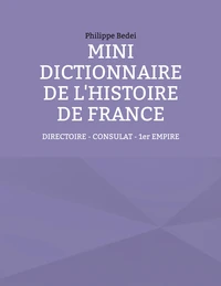 Mini dictionnaire de l'histoire de France