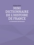 Philippe Bedei - Mini dictionnaire de l'histoire de France - La troisième République.