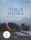Yoga Nidra. Se reposer, s'écouter et renaître