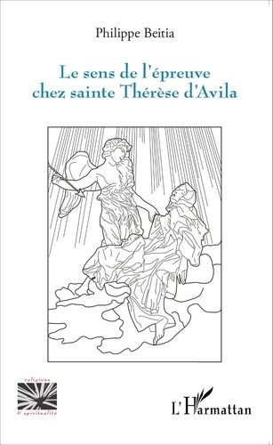 Le sens de l'épreuve chez sainte Thérèse d'Avila
