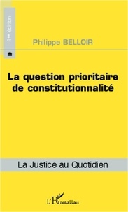 Philippe Belloir - La question prioritaire de constitutionnalité.