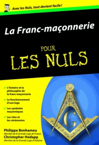 Téléchargements de livres gratuits google La Franc-maçonnerie pour les Nuls 9782754006965 RTF par Philippe Benhamou, Christopher Hodapp en francais