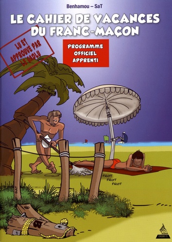 Le cahier de vacances du franc-maçon - Programme... de Philippe Benhamou -  Grand Format - Livre - Decitre