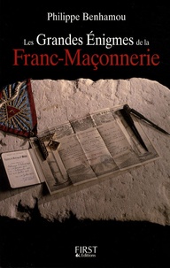 Philippe Benhamou - Les grandes énigmes de la Franc-Maçonnerie.