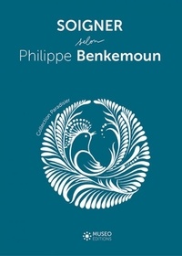 Philippe Benkemoun - Soigner selon Philippe Benkemoun.