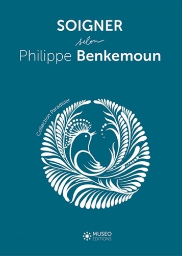 Philippe Benkemoun - Soigner selon Philippe Benkemoun.