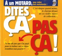 A un motard, pour éviter tout malentendu !