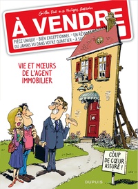 Philippe Bercovici et Gilles Dal - A vendre - Vie et moeurs de l'agent immobilier.