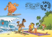 Philippe Bercovici et François Gilson - Cactus Club Tome 6 : Sea, sex and surf.