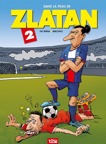 Dans la peau de Zlatan Tome 2