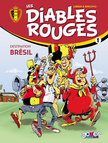 Les Diables Rouges T01. Destination Brésil