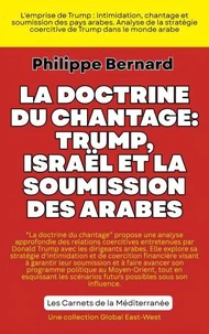 La doctrine du chantage: Trump, Israël et la soumission des États arabes