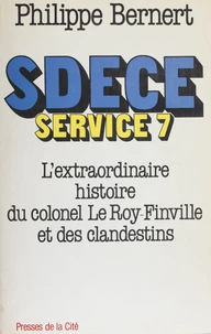 SDECE [Service de documentation extérieure et de contre-espionnage], Service 7