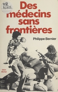 Philippe Bernier - Des médecins sans frontières.