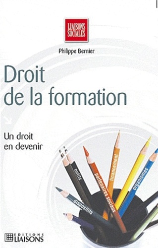 Philippe Bernier - Droit de la formation et des compétences.