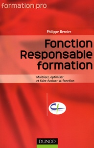 Philippe Bernier - Fonction Responsable formation - Maîtriser, optimiser et faire évoluer sa fonction.