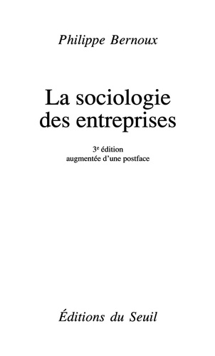 La sociologie des entreprises 3e édition revue et augmentée