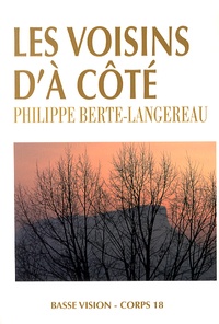 Philippe Berte-Langereau - Les voisins d'à côté.